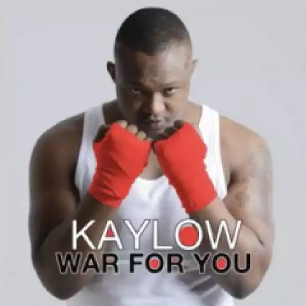 Kaylow - War For You